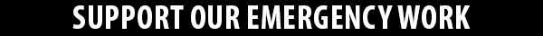 Support Our Emergency Work